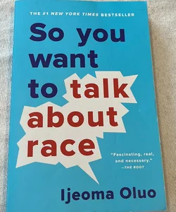 So You Want to Talk about Race *like new