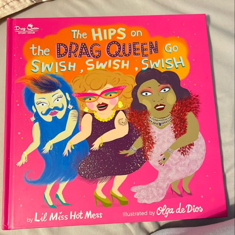 The Hips on the Drag Queen go Swish, Swish, Swish