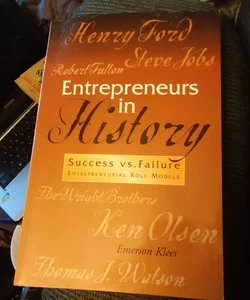 Entrepreneurs in History - Success vs. Failure