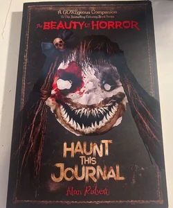 The Beauty of Horror: Haunt This Journal