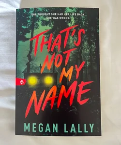 That's Not My Name *Signed Copy* 