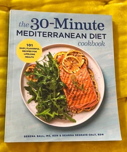 The 30-Minute Mediterranean Diet Cookbook
