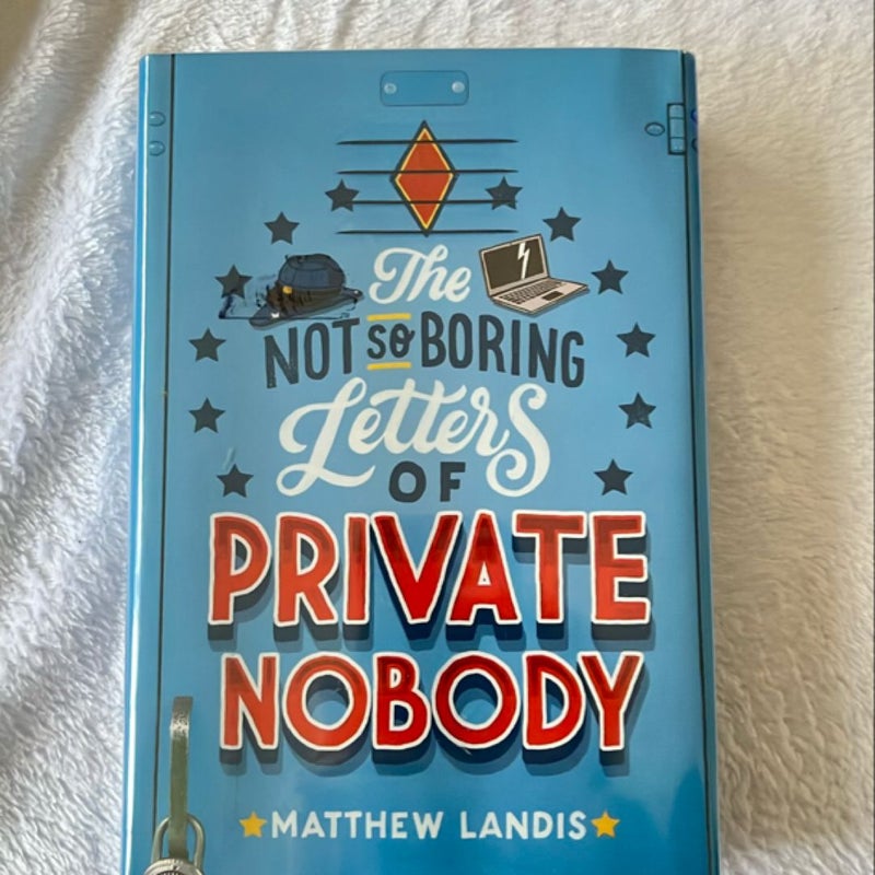 The Not So Boring Letters of Private Nobody