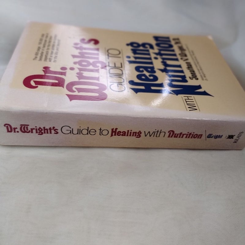 Dr. Wright's Guide to Healing with Nutrition