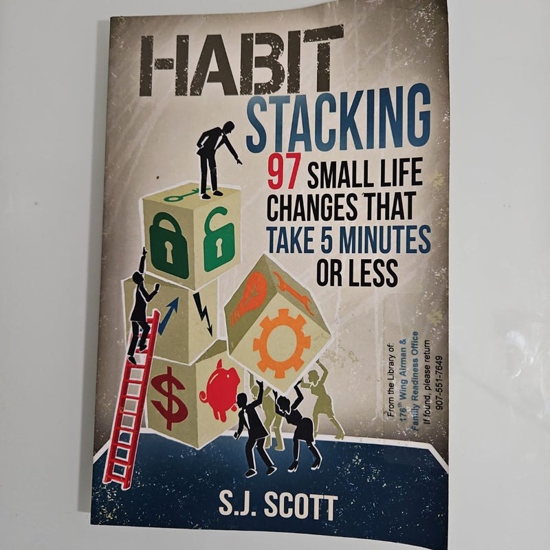 Habit Stacking by S. J. Patterson, S. J. Scott