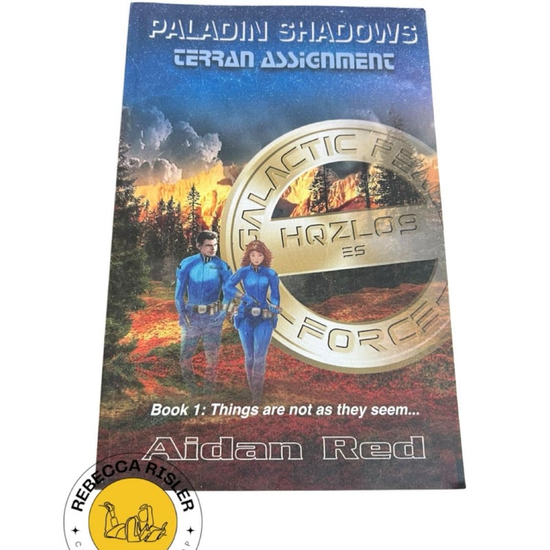 Signed Copy: Paladin Shadows, Terran Assignment: Book 1: Things Are Not As They Seem...