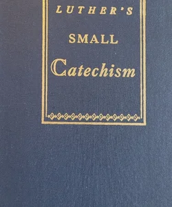 KJV Luther's Small Catechism - 1943 Translation