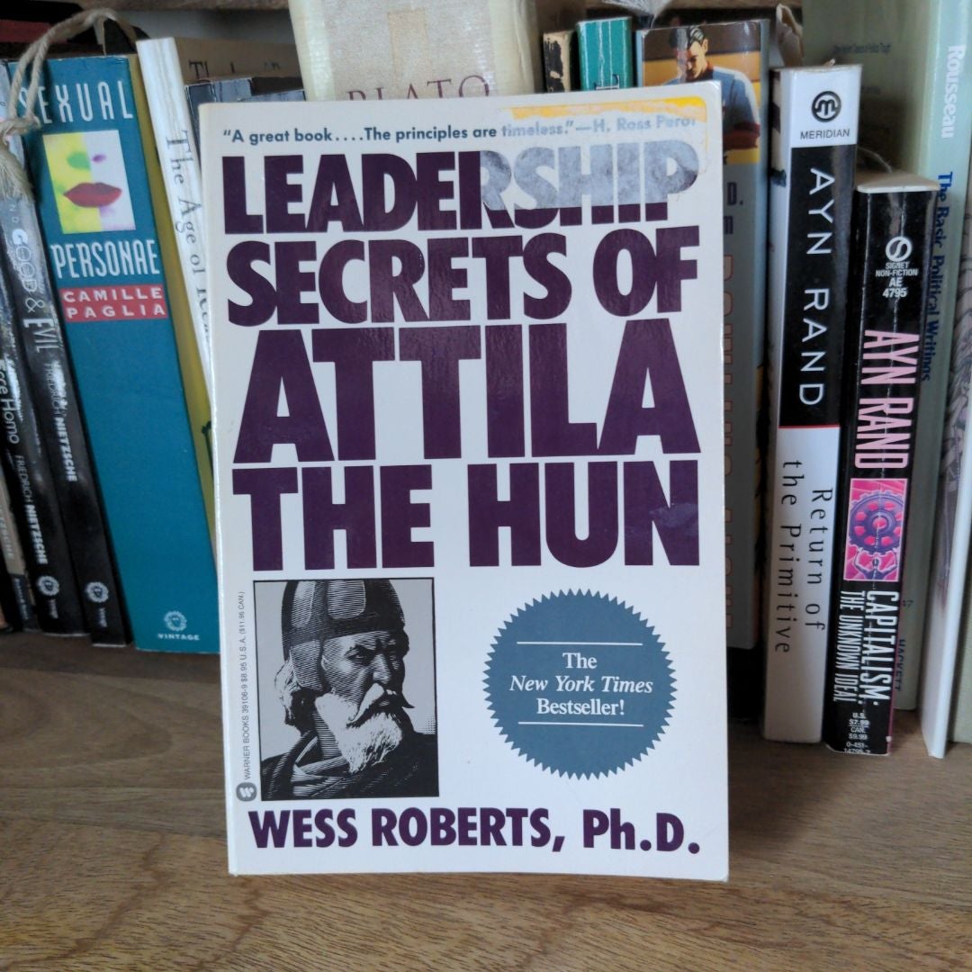 Leadership Secrets of Attila the Hun