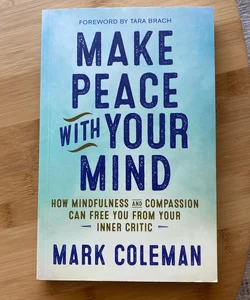 Make Peace with Your Mind