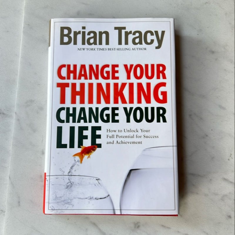 Change Your Thinking, Change Your Life