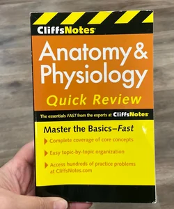 CliffsNotes Anatomy and Physiology Quick Review