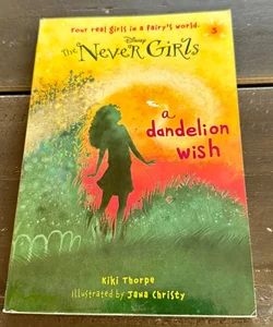 Never Girls #3: a Dandelion Wish (Disney: the Never Girls)