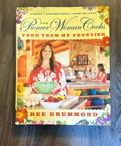 The Pioneer Woman Cooks--Food from My Frontier