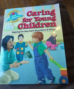 Caring for Young Children