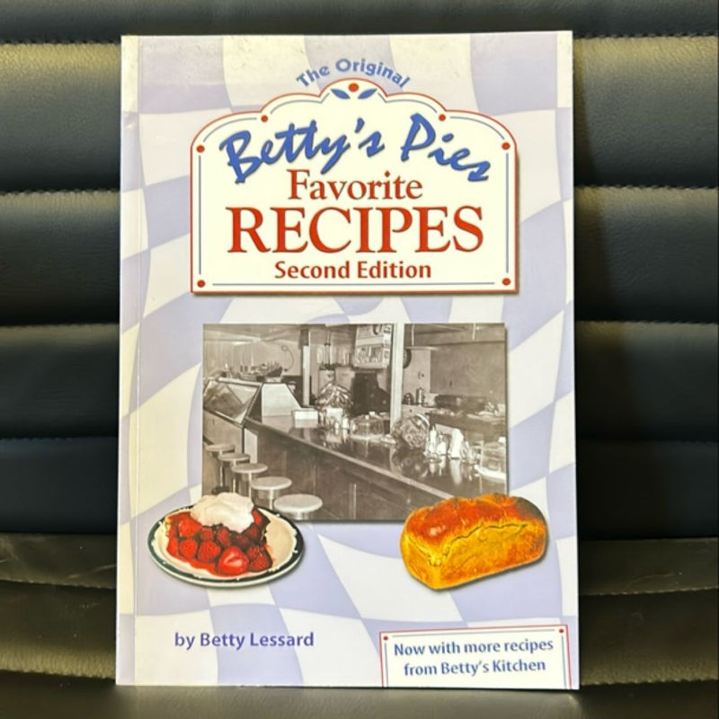 Betty's Pies Favorite Recipes Second Edition