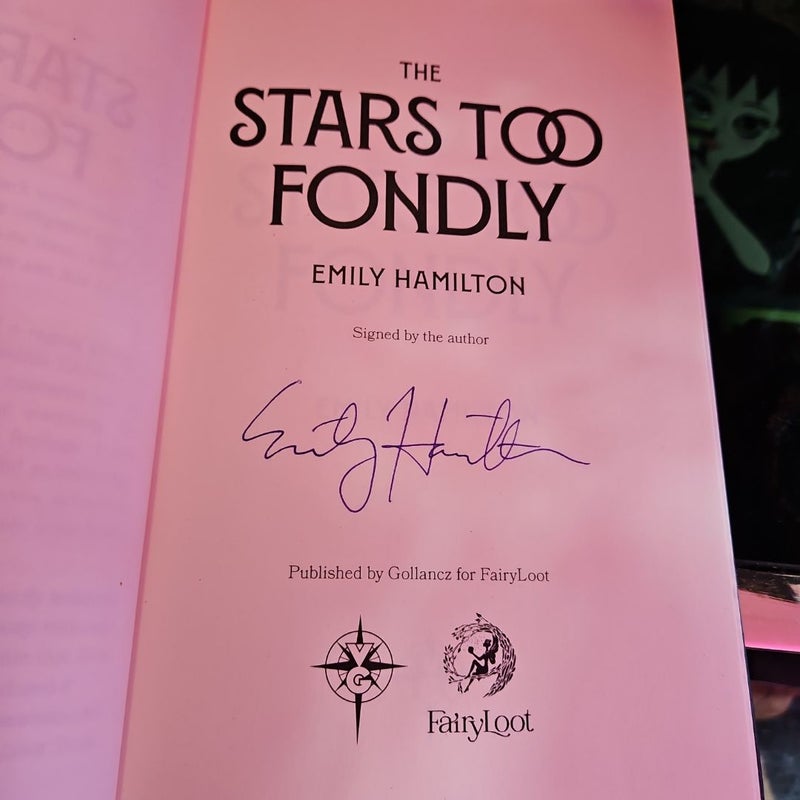 The Stars Too Fondly *signed fairyloot 