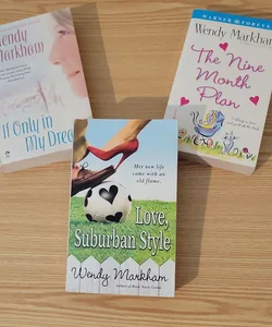 Wendy Markham If Only in My Dreams, The Nine Month Plan, & Love, Suburban Style Bundle
