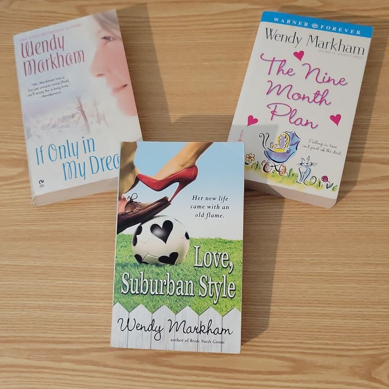 Wendy Markham If Only in My Dreams, The Nine Month Plan, & Love, Suburban Style Bundle