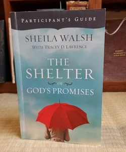 The Shelter of God's Promises Participant's Guide