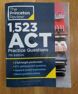 1,523 ACT Practice Questions, 7th Edition