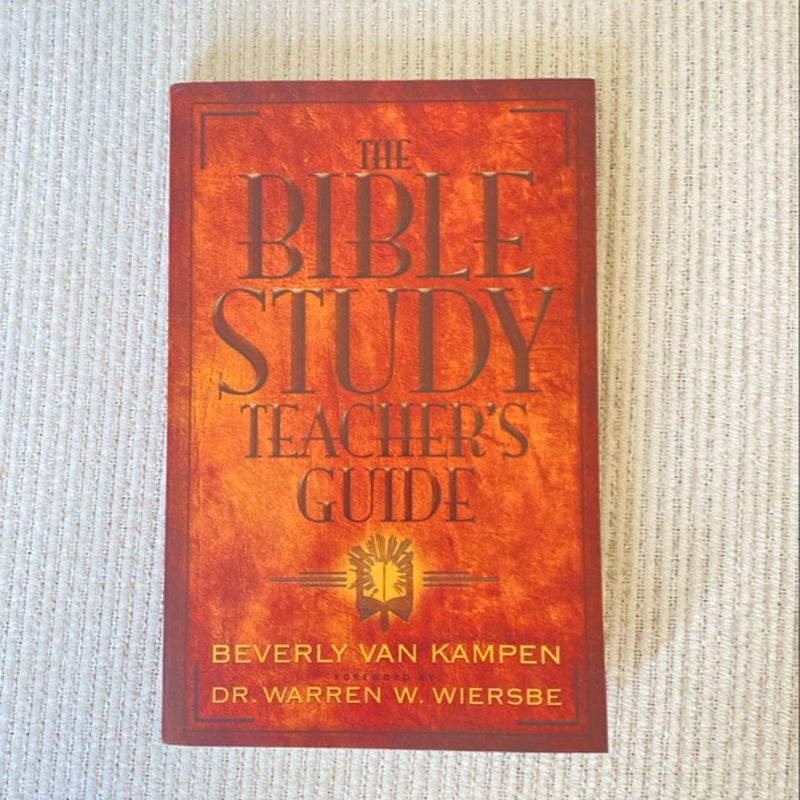 The Bible Study Teacher's Guide