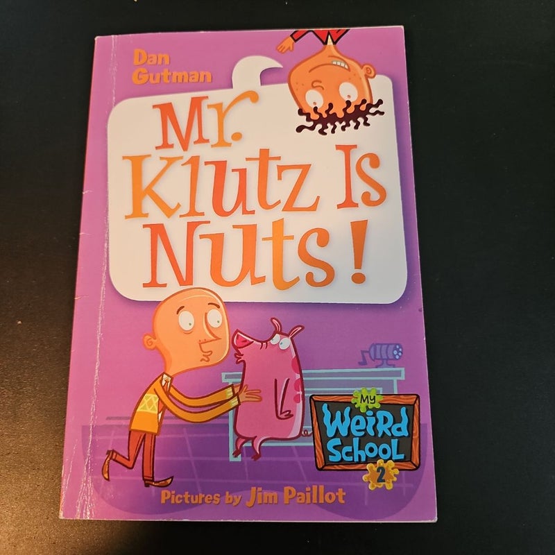 My Weird School #2: Mr. Klutz Is Nuts!