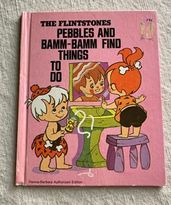 Pebbles and Bamm-Bamm Find Things to Do