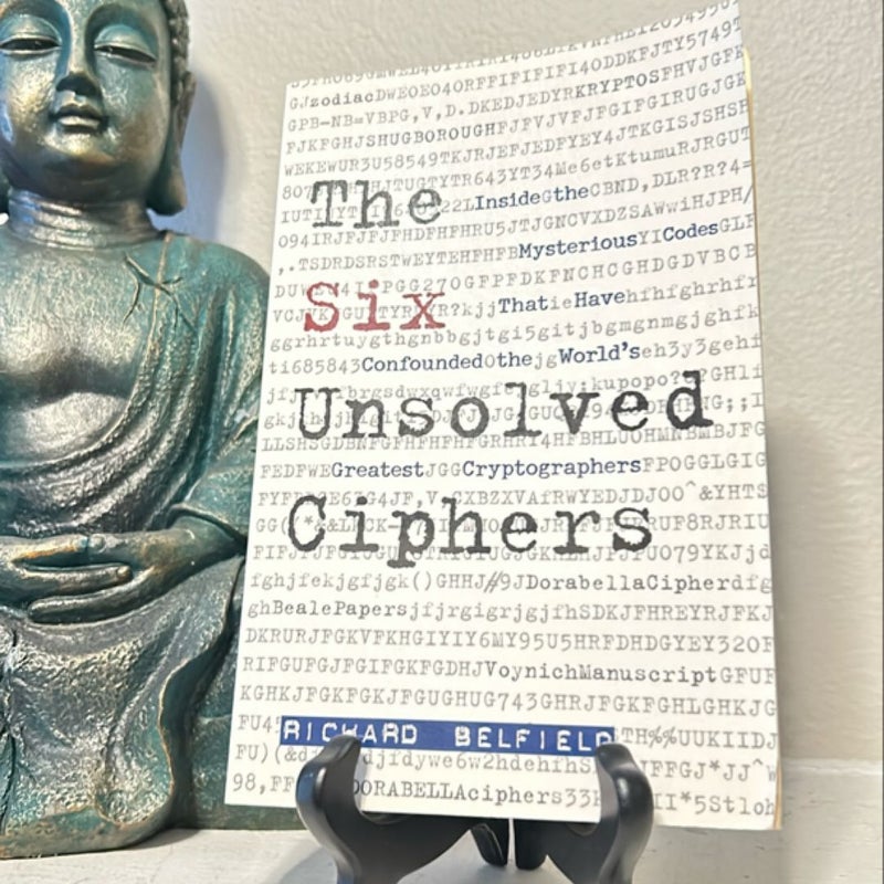 The Six Unsolved Ciphers