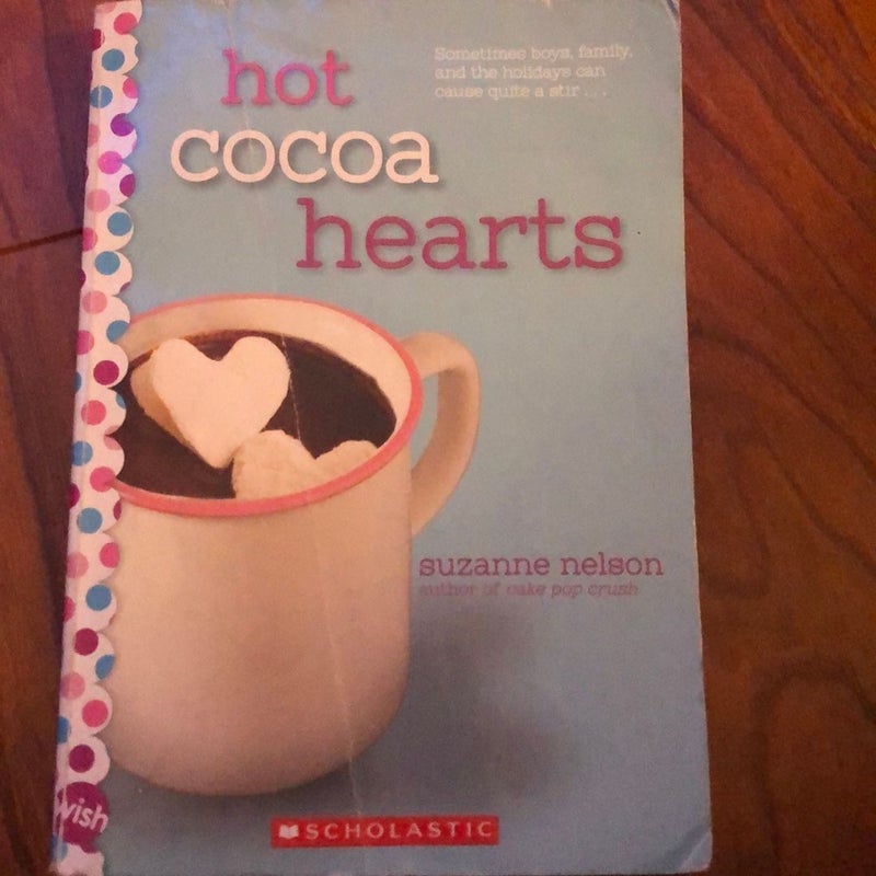 Hot Cocoa Hearts: a Wish Novel