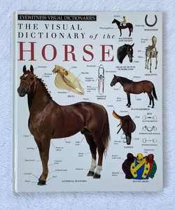 The Visual Dictionary Of The Horse DK Publishing 