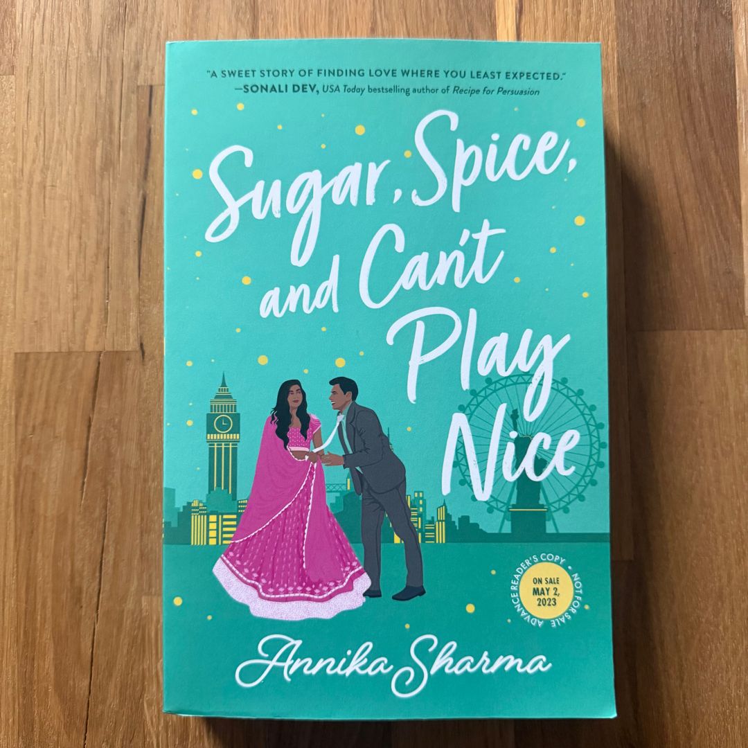 Sugar, Spice, and Can't Play Nice (ARC)