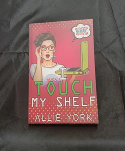 I Touch My Shelf