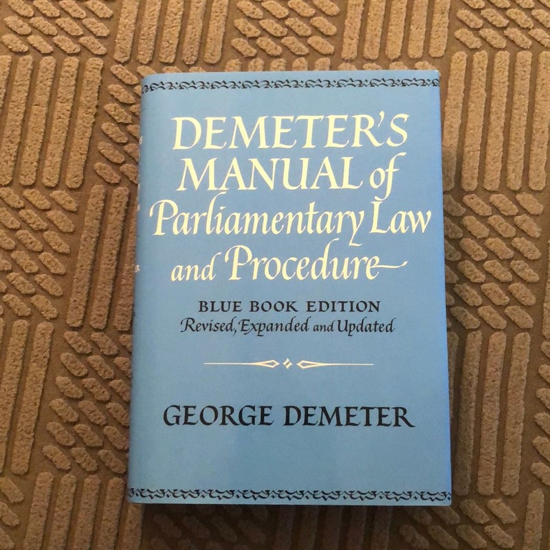 Demeter's Manual of Parliamentary Law and Procedure