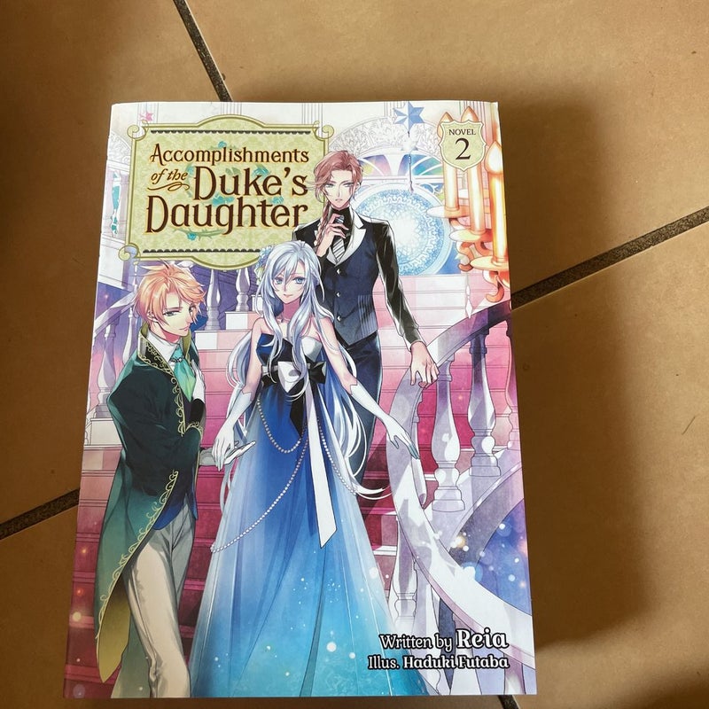 Accomplishments of the Duke's Daughter (Light Novel) Vol. 2