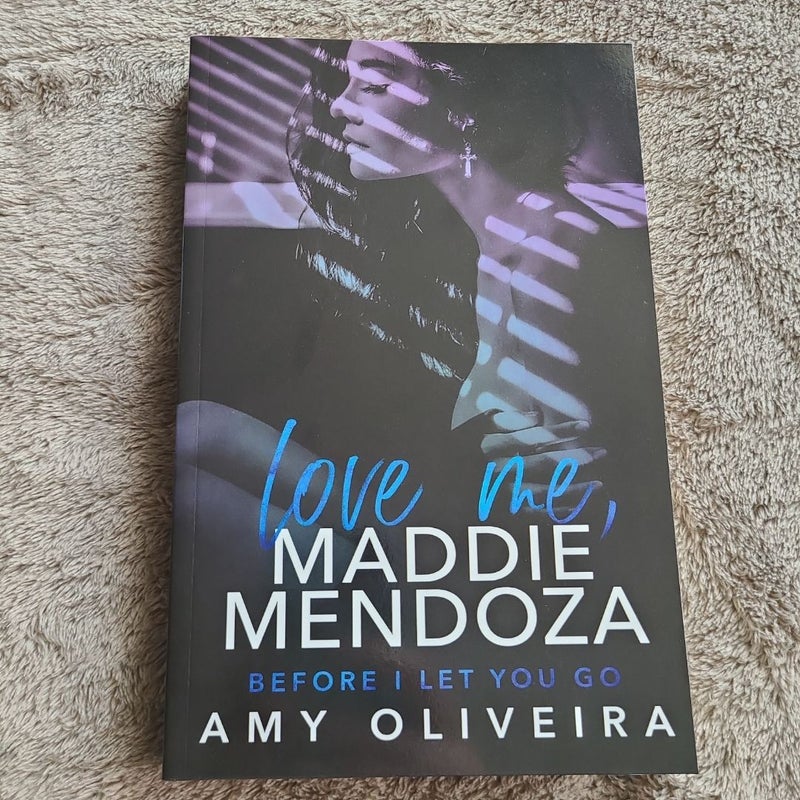 Love me, Maddie Mendoza with signed bookplate