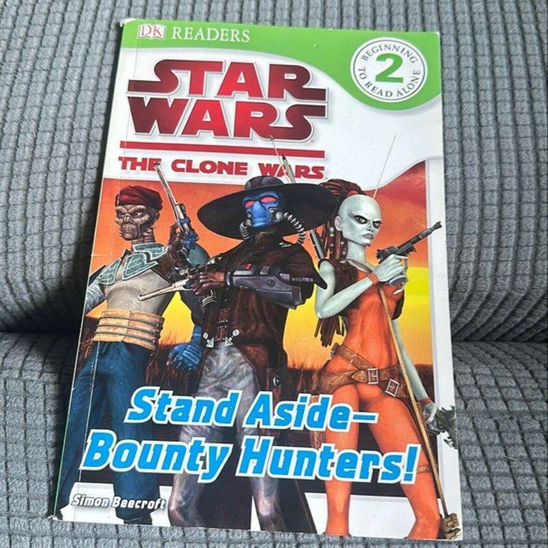 Star Wars: The Clone Wars- Stand Aside - Bounty Hunters!