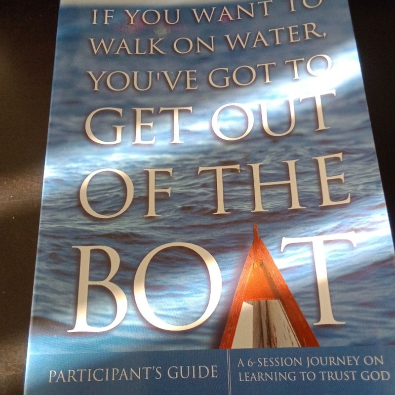 If You Want to Walk on Water, You've Got to Get Out of the Boat