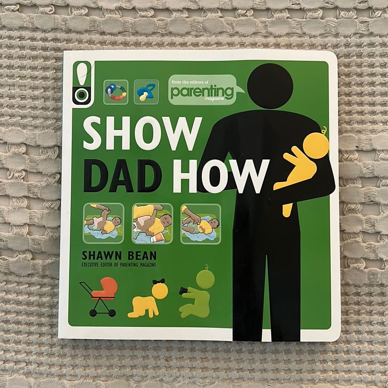 Show Dad How (Parenting Magazine)