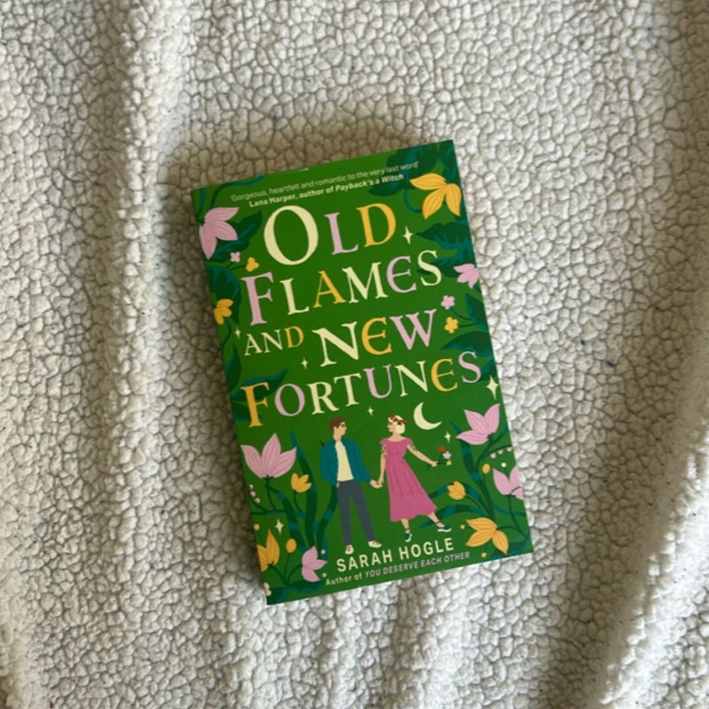 Old Flames and New Fortunes