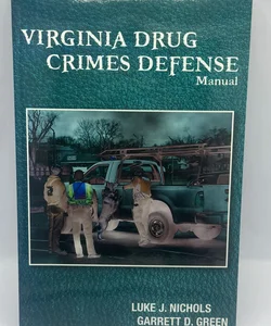 Virginia Drug Crimes Defense Manual