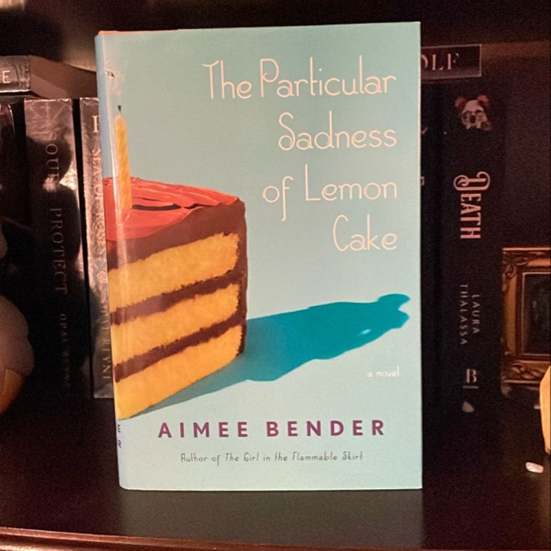 The Particular Sadness of Lemon Cake