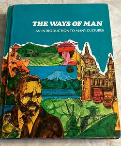 The Ways of Man: An Introduction to Many Cultures