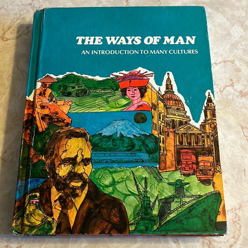 The Ways of Man: An Introduction to Many Cultures