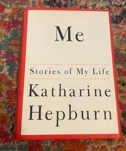 Me: Stories of My Life - Hardcover By Hepburn, Katharine - VERY GOOD