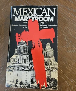 Mexican Martyrdom 