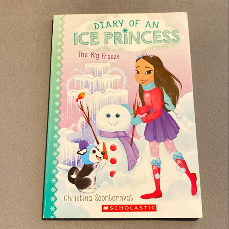 The Big Freeze (Diary of an Ice Princess #4)