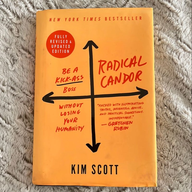 Radical Candor: Fully Revised and Updated Edition