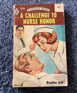A Challenge to Nurse Honor