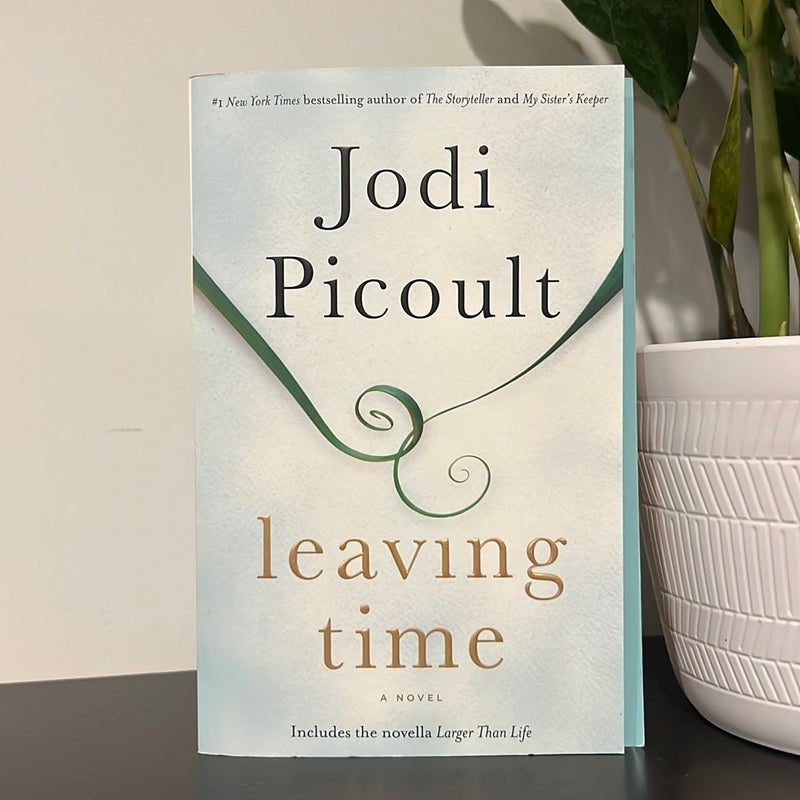 Leaving Time (with Bonus Novella Larger Than Life)