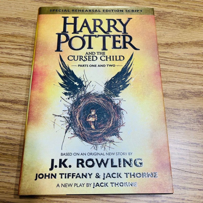 Harry Potter and the Cursed Child Parts One and Two (Special Rehearsal Edition Script)